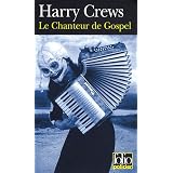 Le Chanteur de Gospelpar Harry Crews
