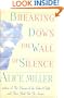 Breaking Down the Wall of Silence: 2The Liberating Experience of Facing Painful Truth