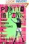 Pretty in Punk: Girl's Gender Resistance in a Boy's Subculture