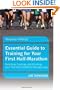 Essential Guide To Training For Your First Half-Marathon