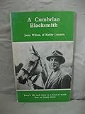 A cumbrian blacksmith : Jonty Wilson, of Kirkby Lonsdale