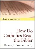 Buy : How Do Catholics Read the Bible? (The Come & See Series)