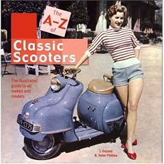 The A-Z of Classic Scooters: The Illustrated Guide to All Makes and Models