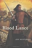 Blood Lance: A Medieval Noir (Crispin Guest)