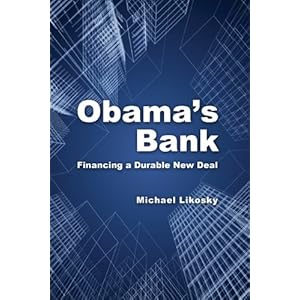 【クリックで詳細表示】Obama’s Bank： Financing a Durable New Deal [ペーパーバック]