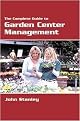 The Complete Guide to Garden Center Management (Illustrated) (Paperback)