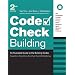 Code Check Building: An Illustrated Guide to the Building Codes