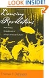 Dancing Revelations: Alvin Ailey's Embodiment of African American Culture