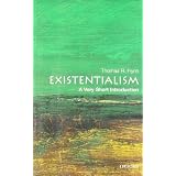 Existentialism: A Very Short Introduction