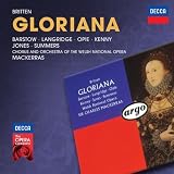 Decca Opera: Britten Gloriana by Josephine Barstow, Philip Langridge, Della Jones, Jonathan Summers, Yvonne Kenny (April 9, 2013)