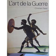 L'ART DE LA GUERRE. GUERRE ET PAIX DANS LES SOCIETES TRIBALES. L'ARSENAL TRIBAL. LES ARMES COMME OEUVRES D'ART. [CASSE-TETE GUYANAIS. ASHANTI. DAO NAGO. TANZANIE. TACOUBA. MALAT. MUNDURUCU. CONIBO. ETC..].