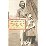 Secret Daughter: A Mixed-Race Daughter and the Mother Who Gave Her Away