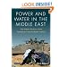 Power and Water in the Middle East: The Hidden Politics of the Palestinian-Israeli Water Conflict