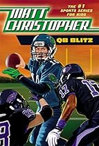 QB Blitz (Matt Christopher the #1 Sports Series for Kids) QB Blitz (Matt Christopher the #1 Sports Series for Kids)