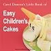 Carol Deacon's Little Book of Easy Children's Cakes