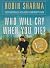 Who Will Cry When You Die?