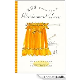 101 Uses for a Bridesmaid Dress