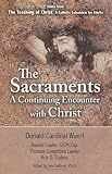 The Sacraments a Continuing Encounter with Christ: Taken from Teaching of Christ: A Catholic Catechism for Adults