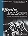 Effective JavaScript: 30 Specific Ways to Harness the Power of JavaScript (Effective Software Development Series)
