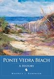 Ponte Vedra Beach: A History