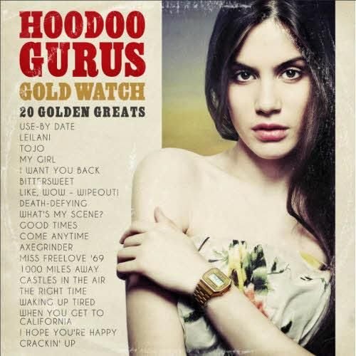 Hoodoo Gurus - Gold Watch 20 Golden Greats - Zortam Music