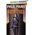 The White Tyger (Tor Fantasy) by Paul Park