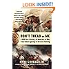 Don't Tread on Me: A 400-Year History of America at War, from Indian Fighting to Terrorist Hunting