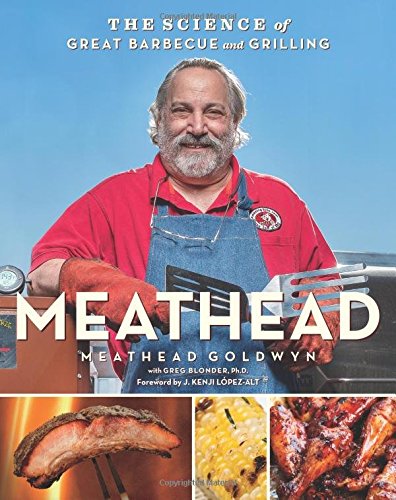 Meathead: The Science of Great Barbecue and Grilling