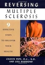 REVERSING MULTIPLE SCLEROSIS: 9 EFFECTIVE STEPS TO RECOVER YOUR HEALTH