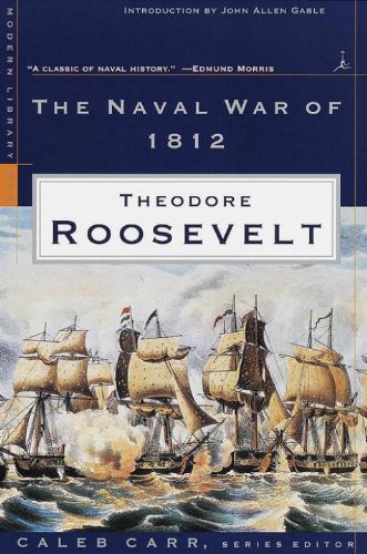 The Naval War of 1812: (A Modern Library E-Book) (Modern Library War)