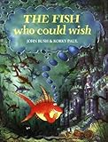 The fish who could wish