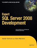Expert SQL Server 2008 Development (Expert's Voice in SQL Server)