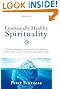 Emotionally Healthy Spirituality: It's Impossible to Be Spiritually Mature, While Remaining Emotionally Immature