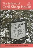 The building of Cecil Sharp House : an illustrated guide