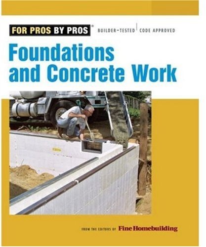 Foundations and Concrete Work (Best of Fine Homebuilding) - Taunton Press - 156158990X - ISBN:156158990X