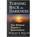 Turning Back the Darkness (The Biblical Pattern of Reformation) (Paperback)