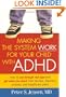 Making the System Work for Your Child with ADHD