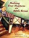 Nothing Ever Happens On 90th Street