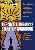 The Small Business Start-up Workbook: A Step-by-step Guide to Starting the Business You`ve Dreamed of