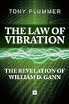 The Law of Vibration: The Revelation...
