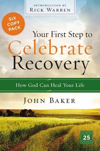 Your First Step to Celebrate Recovery Pack, by John Baker
