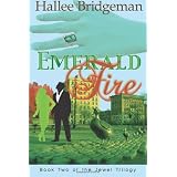 Emerald Fire: The Jewel Trilogy (Volume 2) ~ Hallee Bridgeman