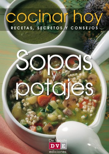 Sopas y potajes (Spanish Edition)
