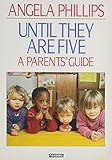 Until they are five
