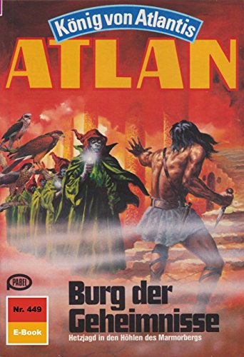Atlan 449: Burg der Geheimnisse (Heftroman): Atlan-Zyklus 