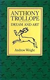 Anthony Trollope : dream and art