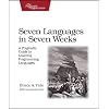Seven Languages in Seven Weeks: A Pragmatic Guide to Learning Programming Languages (Pragmatic Programmers)