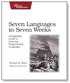 Seven Languages in Seven Weeks: A Pragmatic Guide to Learning Programming Languages (Pragmatic Programmers)