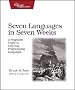 Seven Languages in Seven Weeks: A Pragmatic Guide to Learning Programming Languages (Pragmatic Programmers)