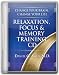 Change Your Brain, Change Your Life Relaxation, Focus and Memory Training Cd